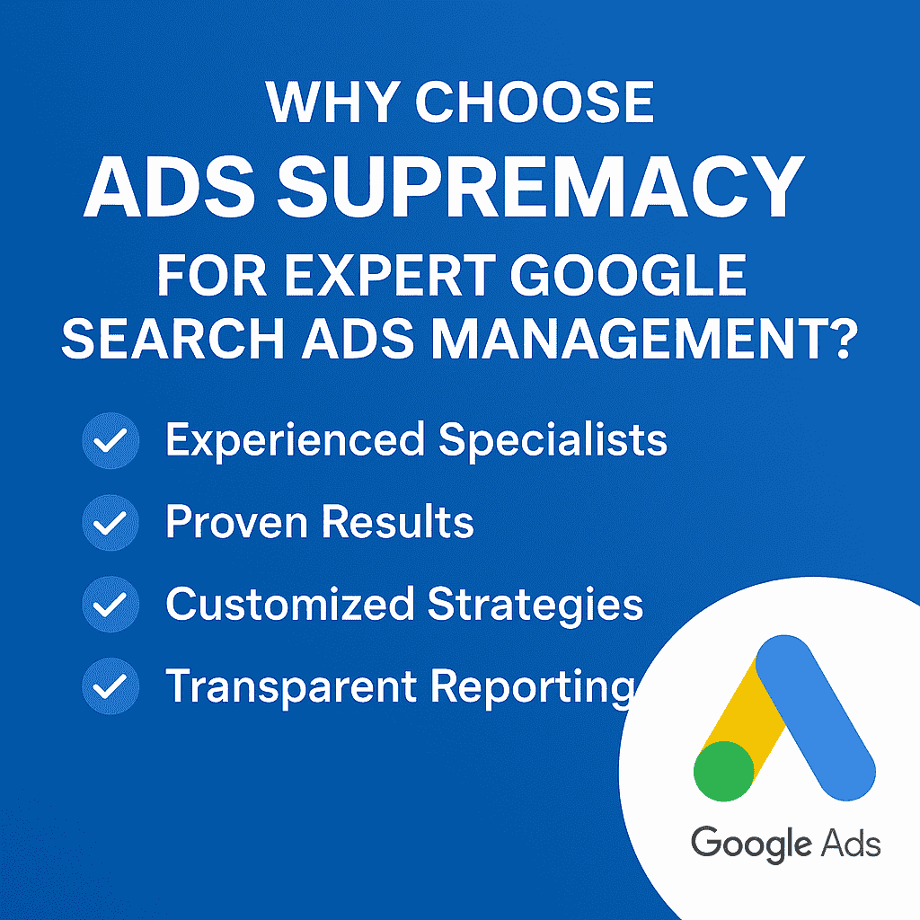 Why Choose Ads Supremacy for Expert Google Search Ads Management