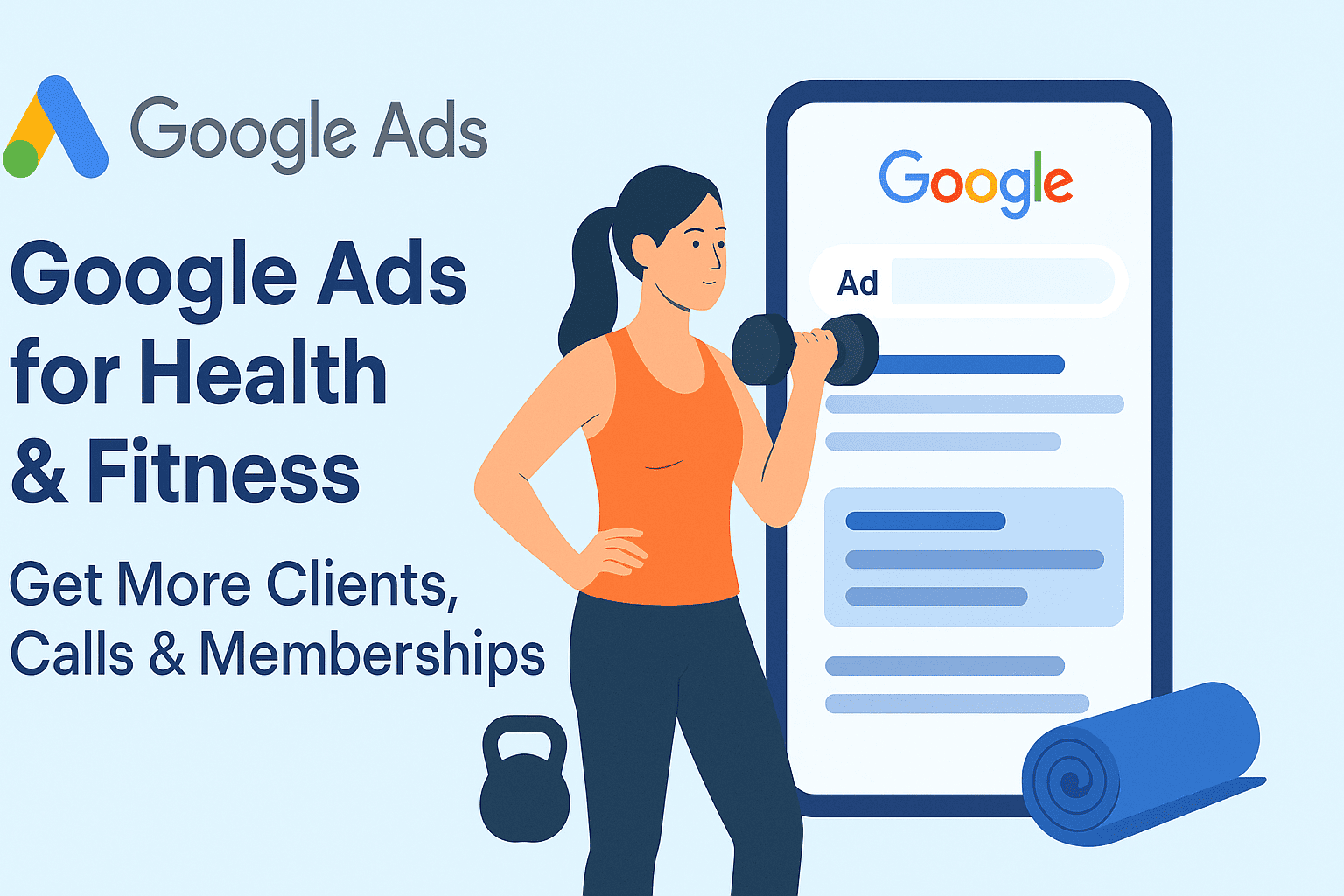 Google Ads for Health & Fitness – Get More Clients, Calls & Memberships